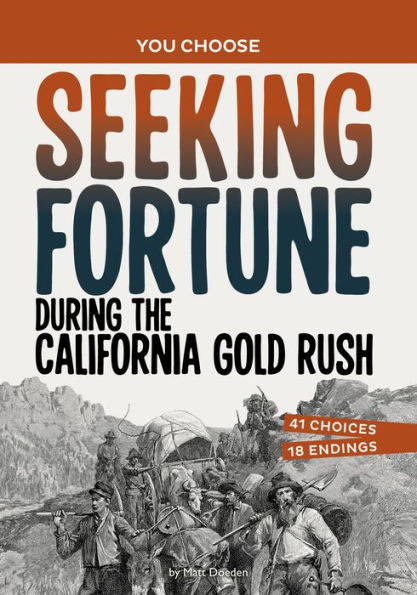 Seeking Fortune During the California Gold Rush: A History Adventure