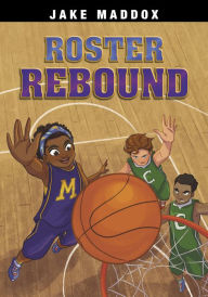 Title: Roster Rebound, Author: Jake Maddox