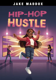 Title: Hip-Hop Hustle, Author: Jake Maddox