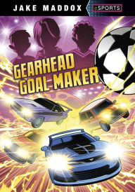 Title: Gearhead Goal Maker, Author: Jake Maddox