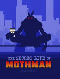 Public domain books download pdf The Secret Life of Mothman 9781669040392 by Megan Cooley Peterson, Megan Cooley Peterson