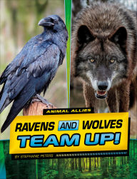 Title: Ravens and Wolves Team Up!, Author: Stephanie Peters