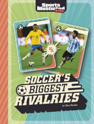 Title: Soccer's Biggest Rivalries, Author: Dani Borden