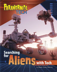 Title: Searching for Aliens with Tech, Author: Megan Cooley Peterson