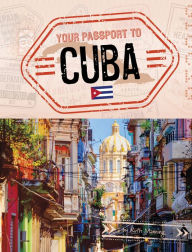 Title: Your Passport to Cuba, Author: Ruth Manning