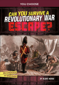 Title: Can You Survive a Revolutionary War Escape?, Author: Blake Hoena