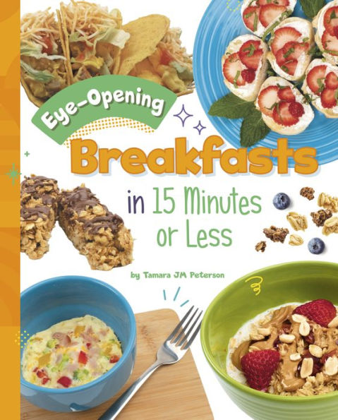 Eye-Opening Breakfasts 15 Minutes or Less