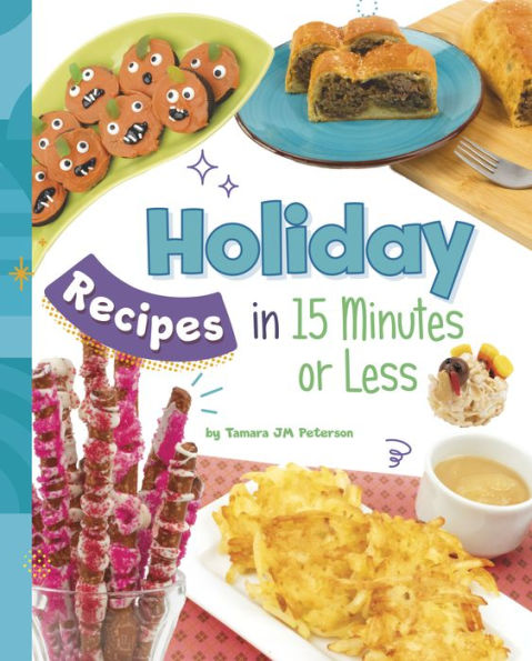 Holiday Recipes 15 Minutes or Less