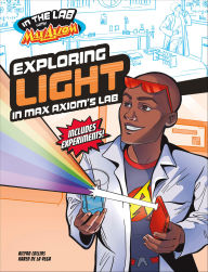 Title: Exploring Light in Max Axiom's Lab, Author: Ailynn Collins