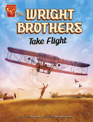 Title: The Wright Brothers Take Flight, Author: Nel Yomtov