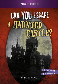 Title: Can You Escape a Haunted Castle?, Author: Ailynn Collins