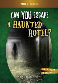Title: Can You Escape a Haunted Hotel?, Author: Megan Cooley Peterson