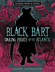 Title: Black Bart, Daring Pirate of the Atlantic, Author: Jessica Gunderson