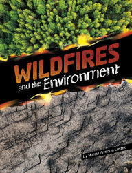 Title: Wildfires and the Environment, Author: Marcia Amidon Lusted