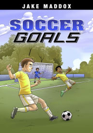 Title: Soccer Goals, Author: Jake Maddox