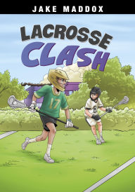 Title: Lacrosse Clash, Author: Jake Maddox