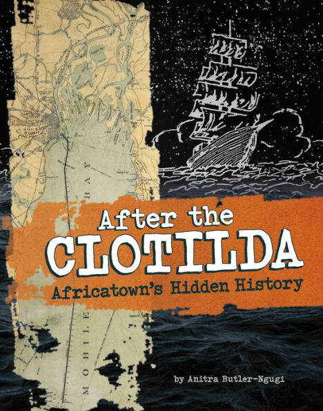 After the Clotilda: Africatown's Hidden History