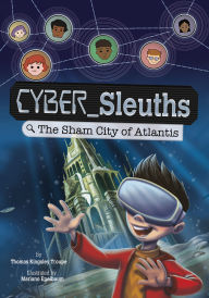 Title: The Sham City of Atlantis, Author: Thomas Kingsley Troupe