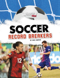 Title: Soccer Record Breakers, Author: Nick Hunter