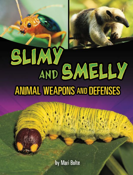 Slimy and Smelly Animal Weapons Defenses