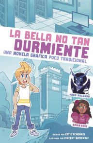 Title: La bella no tan durmiente: Una novela gráfica poco tradicional, Author: Katie Schenkel