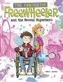 The Fantastic Freewheeler and the Second Superhero: A Graphic Novel