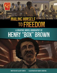 Title: Mailing Himself to Freedom: A Graphic Novel Biography of Henry 