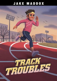 Title: Track Troubles, Author: Jake Maddox