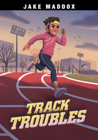 Title: Track Troubles, Author: Jake Maddox