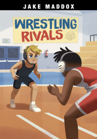 Title: Wrestling Rivals, Author: Jake Maddox