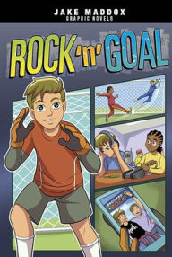 Title: Rock 'n' Goal, Author: Jake Maddox