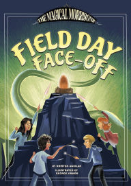 Title: Field Day Face-Off, Author: Kristen Aguilar