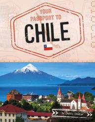 Title: Your Passport to Chile, Author: Golriz Golkar