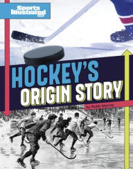 Title: Hockey's Origin Stories, Author: Robb Murray