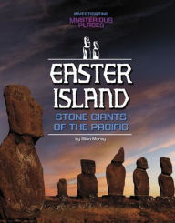 Title: Easter Island, Stone Giants of the Pacific, Author: Blake Hoena