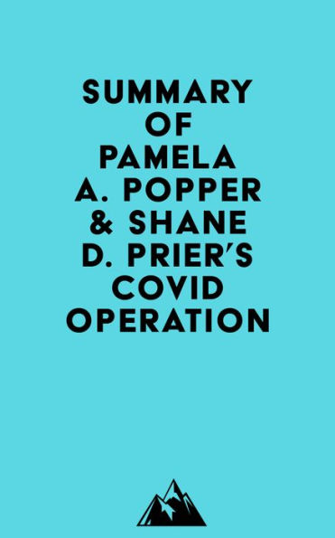 kedelig Rengør rummet Muligt Barnes and Noble Summary of Pamela A. Popper & Shane D. Prier's COVID  Operation | The Summit