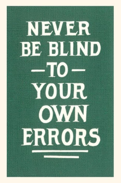 Vintage Journal Never Be Blind to Your Own Errors