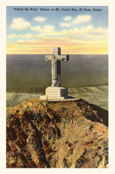 Vintage Journal Christ the King Statue, El Paso, Texas