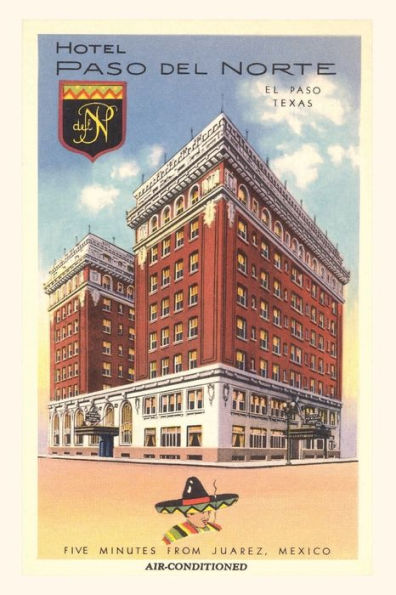 Vintage Journal Hotel Paso del Norte, El Paso'