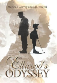 Title: Ellwood's Odyssey, Author: Marshall Garvey