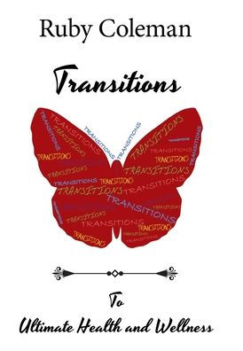 Transitions: To Ultimate Health and Wellness