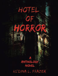 Title: Hotel of Horror, Author: Re'Dina L. Frazier