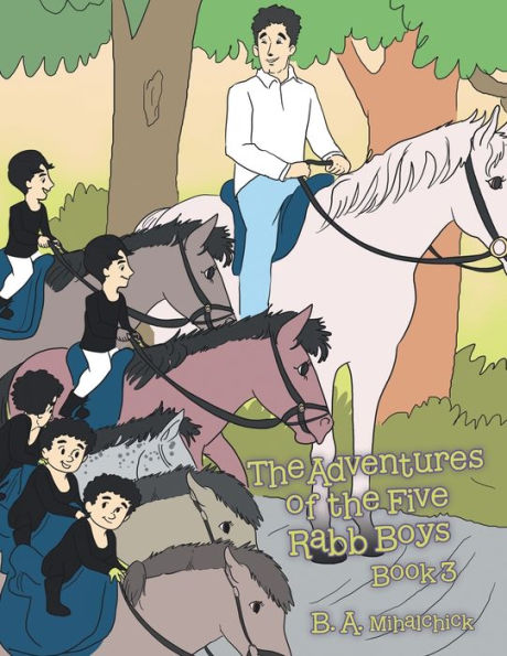 the Adventures of Five Rabb Boys: Book 3