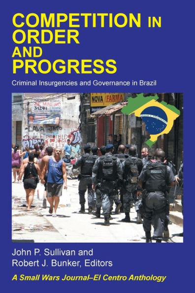 Competition Order and Progress: Criminal Insurgencies Governance Brazil