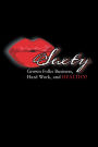 Sexty: Grown Folks Business, Hard Work, and Healthy!
