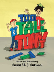 Title: Too Tall Tony, Author: Susan M.J. Suriano