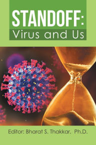 Title: Standoff: Virus and Us, Author: Bharat S. Thakkar Ph.D.