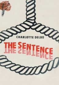 Title: The Sentence, Author: Charlotte Delbo
