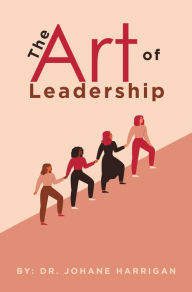 Title: The Art of Leadership, Author: Dr. Johane Harrigan