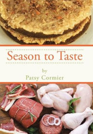 Title: Season to Taste, Author: Patsy Cormier